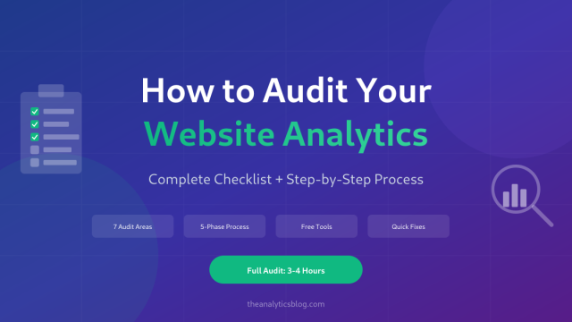 How to Audit Your Website Analytics: Complete Checklist