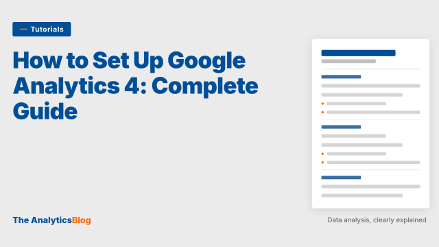 How to Set Up Google Analytics 4: Complete Guide for Beginners
