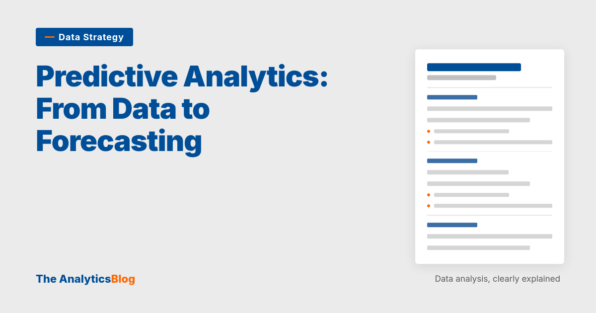 Predictive Analytics: The Complete Guide From Data to Forecasting
