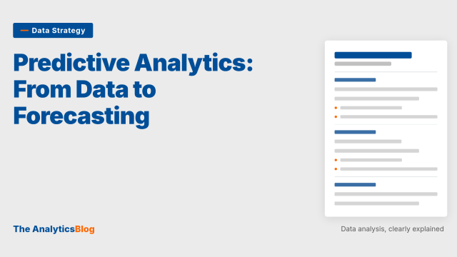 Predictive Analytics: The Complete Guide From Data to Forecasting